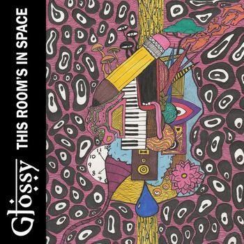 Glossy - This Room's in Space (Explicit)