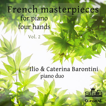 Ilio Barontini and Caterina Barontini - French Masterpieces for Piano Four Hands, Vol. 2