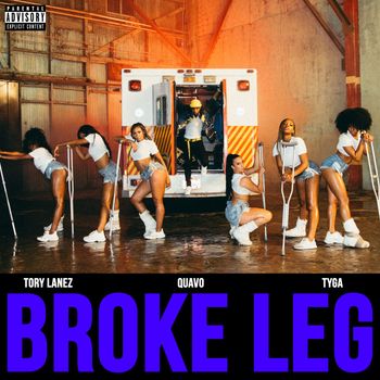 Tory Lanez - Broke Leg (Explicit)