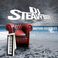 DJ Steavy Boy - AmaPiano House Beats (Part IV)