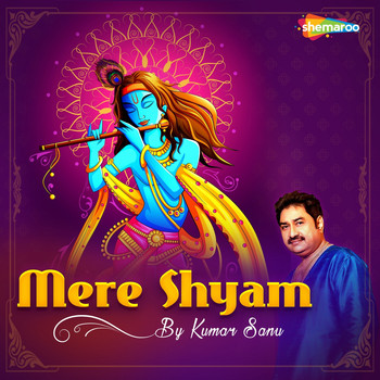 Kumar Sanu - Mere Shyam
