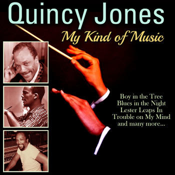 Quincy Jones - My Kind of Music
