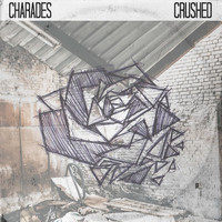 Charades - Crushed