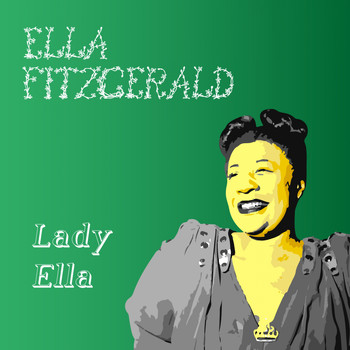 Ella Fitzgerald - Lady Ella