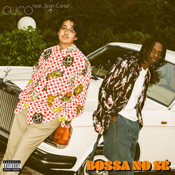 Cuco - Bossa No Sé (Explicit)