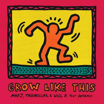 MAKJ - Grow Like This (Explicit)