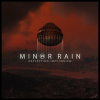 Minor Rain - Deflection / Mechanizm