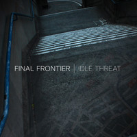 Final Frontier - Idle Threat