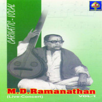 M. D. Ramanathan - M. D. Ramanathan, Vol. 1 (Live)