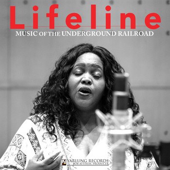 Lifeline Quartet / Michelle Mayne-Graves / Quinton Fitzgerald / Walter Penniman II - Lifeline: Music of the Underground Railroad (Live)