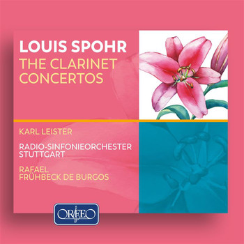 Karl Leister / Radio-Sinfonieorchester Stuttgart / Rafael Frühbeck de Burgos - Spohr: Clarinet Concertos Nos. 1-3