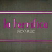 La Terrifica - Sabor A Pueblo