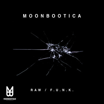 Moonbootica - RAW / F.U.N.K.