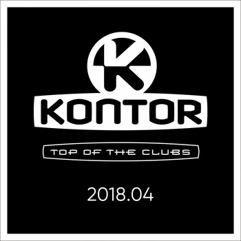 Various Artists - Kontor Top of the Clubs 2018.04 (Explicit)