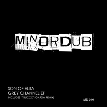 Son of Elita - GREY CHANNEL EP