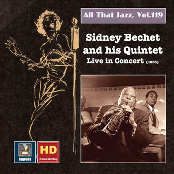 Sidney Bechet Quintet / Sidney Bechet - All that Jazz, Vol. 119: The Sidney Bechet Quintet in Concert 1953 (2019 Remaster)