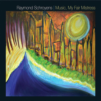 Ann de Renais / Daniël Schroyens / London Voices - Music, My Fair Mistress