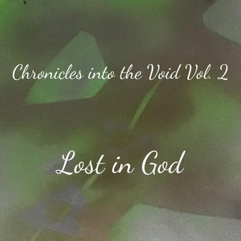 Lost in God - Chronicles into the Void Vol. 2