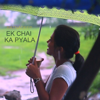 Ratnadeep feat. Rahul Bansode - Ek Chai Ka Pyala (Song of Rains)