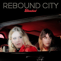 Bleached - Rebound City (Explicit)