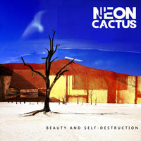 Neon Cactus - Beauty and Self-Destruction