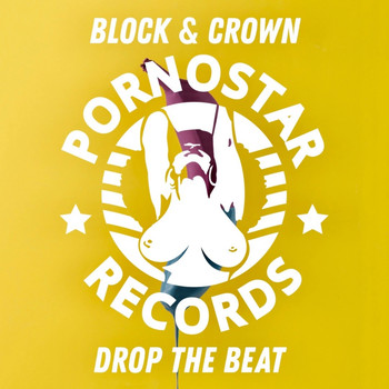 Block & Crown - Drop the Beat (Explicit)