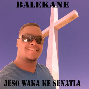 Balekane Ncube - Jeso Waka Ke Senatla