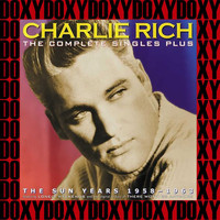 Charlie Rich - The Complete Singles Plus The Sun Years 1958-1963 (Remastered Version) (Doxy Collection)