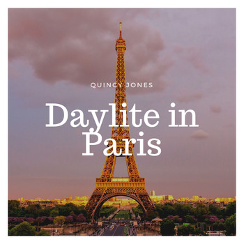 Quincy Jones - Daylight in Paris