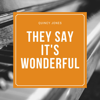 Quincy Jones - They Say It's Wonderful