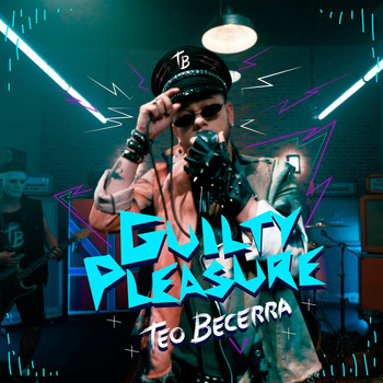 Teo Becerra - Guilty Pleasure