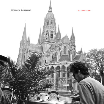 Gregory Ackerman - Stresslove (Explicit)