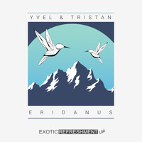 Yvel & Tristan - Eridanus