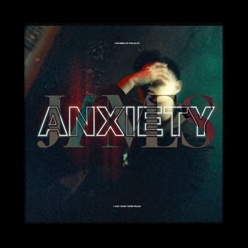 James - ANXIETY