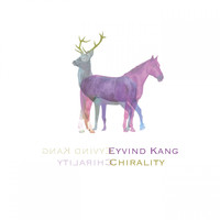 Eyvind Kang - Chirality