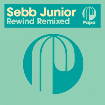 Sebb Junior - Rewind Remixed