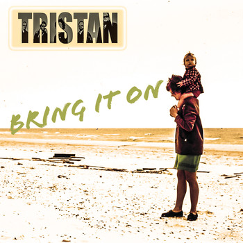 Tristan - Bring It On