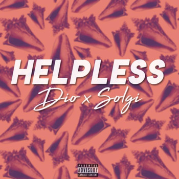 Dio - Helpless (feat. Solgi) (Explicit)