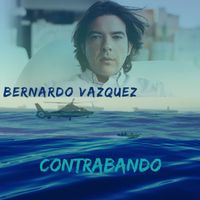 Bernardo Vázquez - Contrabando (Narco-Rumba)