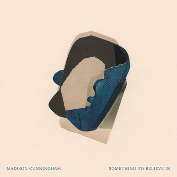 Madison Cunningham - Something To Believe In