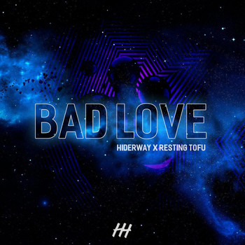 Hiderway - Bad Love (feat. Resting Tofu)
