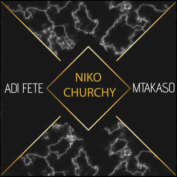 Adi Fete with Mtakaso - Niko Churchy