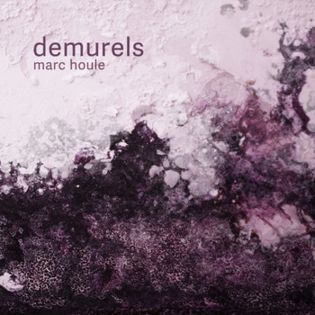 Marc Houle - Demurels