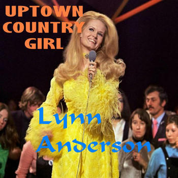 Lynn Anderson - Uptown Country Girl
