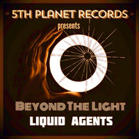 Liquid Agents - Beyond The Light EP