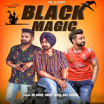 RB Sidhu, Amrit Thind, Anil Sondhi - BlackMagic
