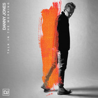 Danny Jones - Talk In The Morning