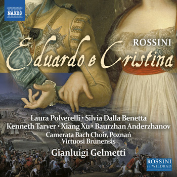 Laura Polverelli / Kenneth Tarver / Baurzhan Anderzhanov / Gianluigi Gelmetti - Rossini: Eduardo e Cristina (Live)