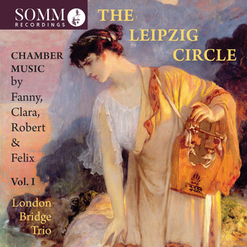 London Bridge Trio - The Leipzig Circle, Vol. 1 (Live)