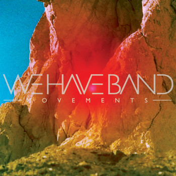 We Have Band - Movements (Deluxe Edition)